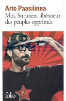 Moi, surunen, liberateur des peuples opprimes