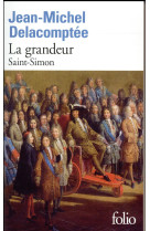 La grandeur - saint-simon