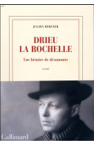 Drieu la rochelle - une histoire de desamours