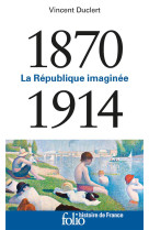 1870-1914 - la republique imaginee