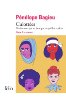 Culottees ii, 1 - des femmes qui ne font que ce qu-elles veulent