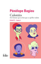 Culottees ii, 2 - des femmes qui ne font que ce qu-elles veulent