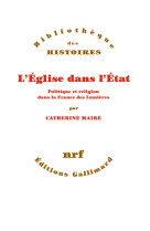 L-eglise dans l-etat - politique et religion dans la france des lumieres