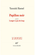 Papillon noir / longer a pas de loup