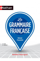 La grammaire francaise - reperes pratiques n 1 - 2016