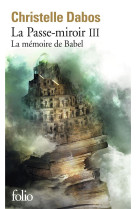 La passe-miroir - iii - la memoire de babel