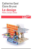 Le design - histoire, concepts, combats