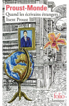 Proust-monde - quand les ecrivains etrangers lisent proust