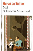 Moi et francois mitterrand/moi et jacques chirac, moi et sarkozy, moi et francois hollande