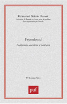 Feyerabend. epistemologie, anarchisme et societe libre