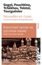 Nouvelles en russe - au coeur d-une langue avec de grands auteurs