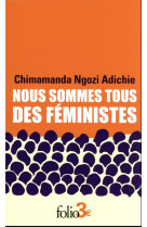 Nous sommes tous des feministes/le danger de l-histoire unique