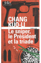 Le sniper, le president et la triade