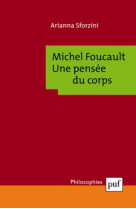 Michel foucault : une pensee du corps