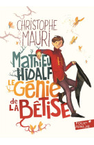 Mathieu hidalf, le genie de la betise