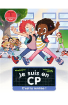 Je suis en cp - t01 - c-est la rentree ! - niveau 1