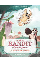 Bandit, chien de genie - t04 - le toutou de vitruve