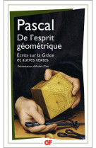 De l-esprit geometrique - ecrits sur la grace et autres textes