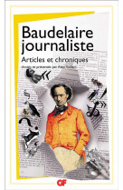 Baudelaire journaliste - articles et chroniques