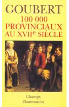 100 000 provinciaux au xviie siecle - beauvais et le beauvaisis de 1600 a 1730