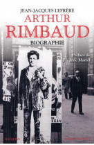 Arthur rimbaud - biographie