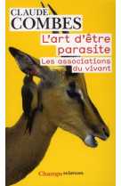 Les associations du vivant - l-art d-etre parasite