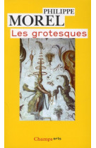 Les grotesques - les figures de l-imaginaire dans la peinture italienne de la fin de la renaissance