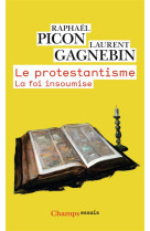 Le protestantisme - la foi insoumise