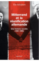 Mitterrand et la reunification allemande