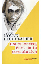 Houellebecq, l-art de la consolation