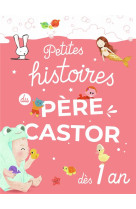 Petites histoires du pere castor des 1 an