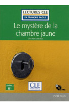 Le mystere de la chambre jaune - lecture niveau b1 + cd 2ed