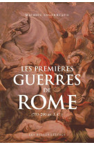 Les premieres guerres de rome - (753-290 av. j.-c.) - illustrations, couleur