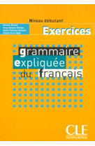 Grammaire expliquee du francais debutant exercices