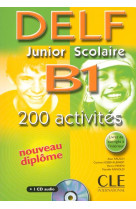 Nouveau delf junior scolaire b1 200 activites + 1cd audio nouveau diplome + livret corriges