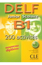 Nouveau delf junior scolaire b1 - 200 activites