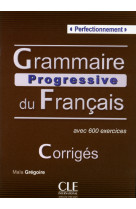 Grammaire progressive du frangais perferctionnement - corriges