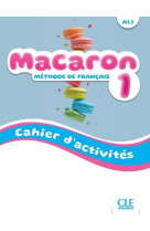 Macaron niveau 1 cahier d-activites - methode de francais