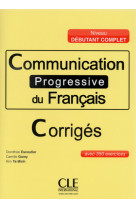 Communication progressive du francais - corriges - debutant complet