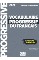 Vocabulaire progressif du francais - avec 675 exercices - c1 c2 perfectionnement