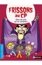 Frissons au cp - rien de pire qu-un vampire