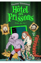 Hotel des frissons - tome 10 crac de fin !