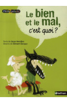 Le bien et le mal, c-est quoi ?