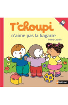 T-choupi n-aime pas la bagarre