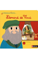 La fabuleuse histoire de léonard de vinci