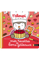 Mes recettes de bons gateaux t-choupi