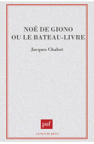 Noe de giono ou le bateau-livre