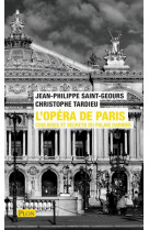 L-opera de paris - coulisses et secrets du palais garnier