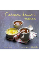 Cremes dessert maison - variations gourmandes