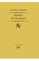 Parcours de l-autrement - lecture d-emmanuel levinas